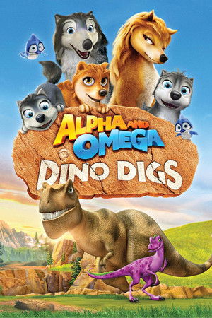 Alfa va Omega 6: Dinozavr bilan sayr / Alpha and Omega: Dino Digs poster