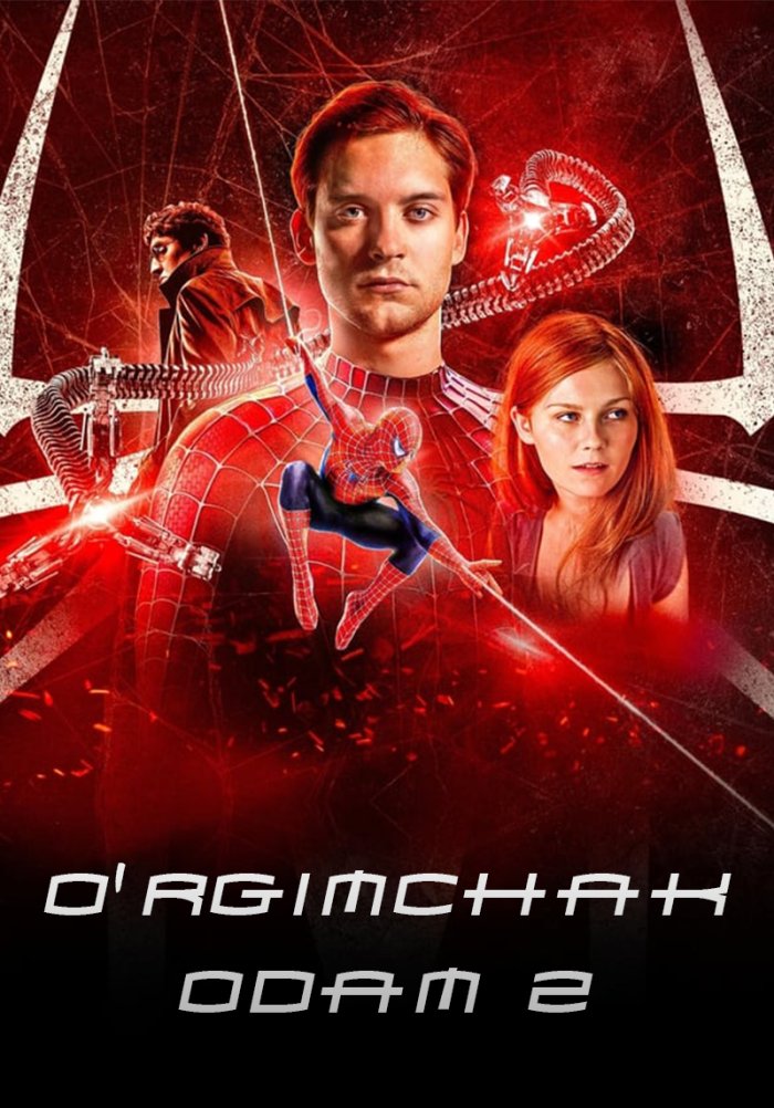 O`rgimchak odam 2 - Spider-Man 2