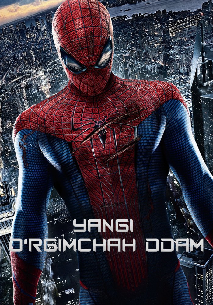 Yangi o`rgimchak odam - The Amazing Spider-Man