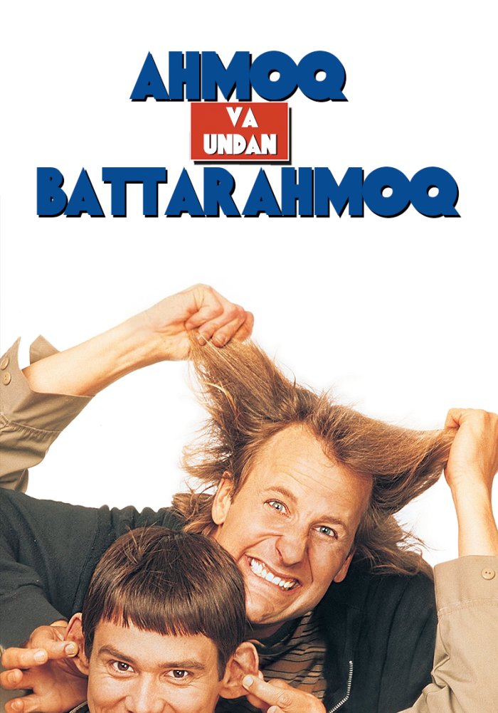 Ahmoq va undan battar ahmoq - Dumb and Dumber