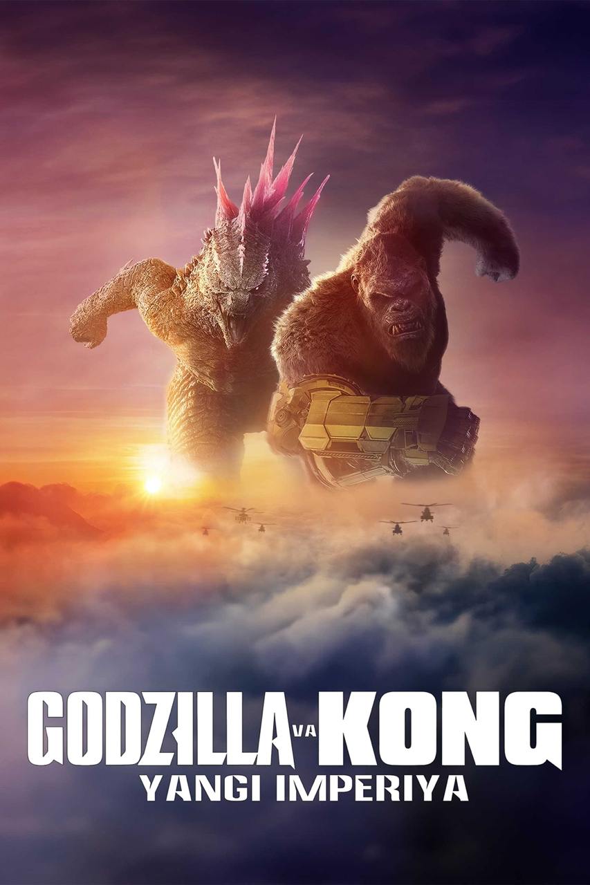 Godzilla x Kong: Yangi Imperiya -  The New Empire