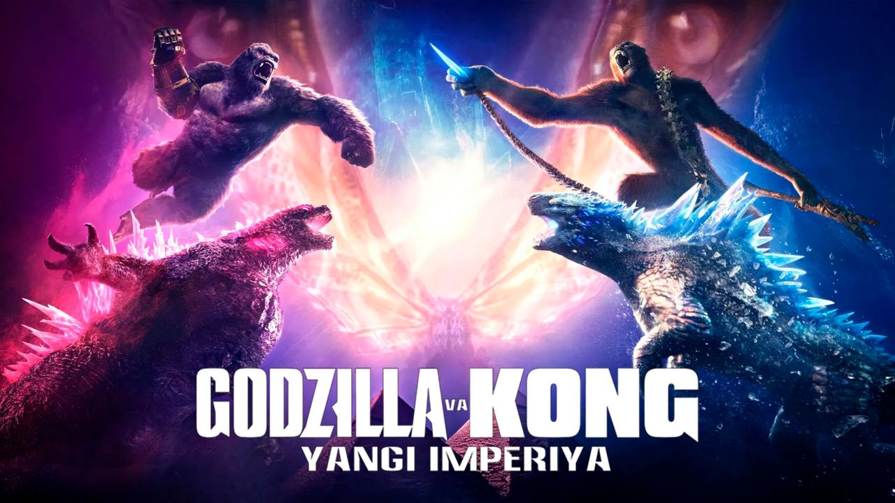 Godzilla x Kong: Yangi Imperiya - The New Empire Godzilla x Kong: Yangi Imperiya - The New Empire